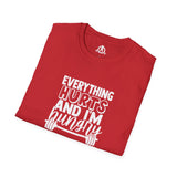 Everything Hurts & I'm Hungry  - Unisex Softstyle T-Shirt - Print on Front Plain Back