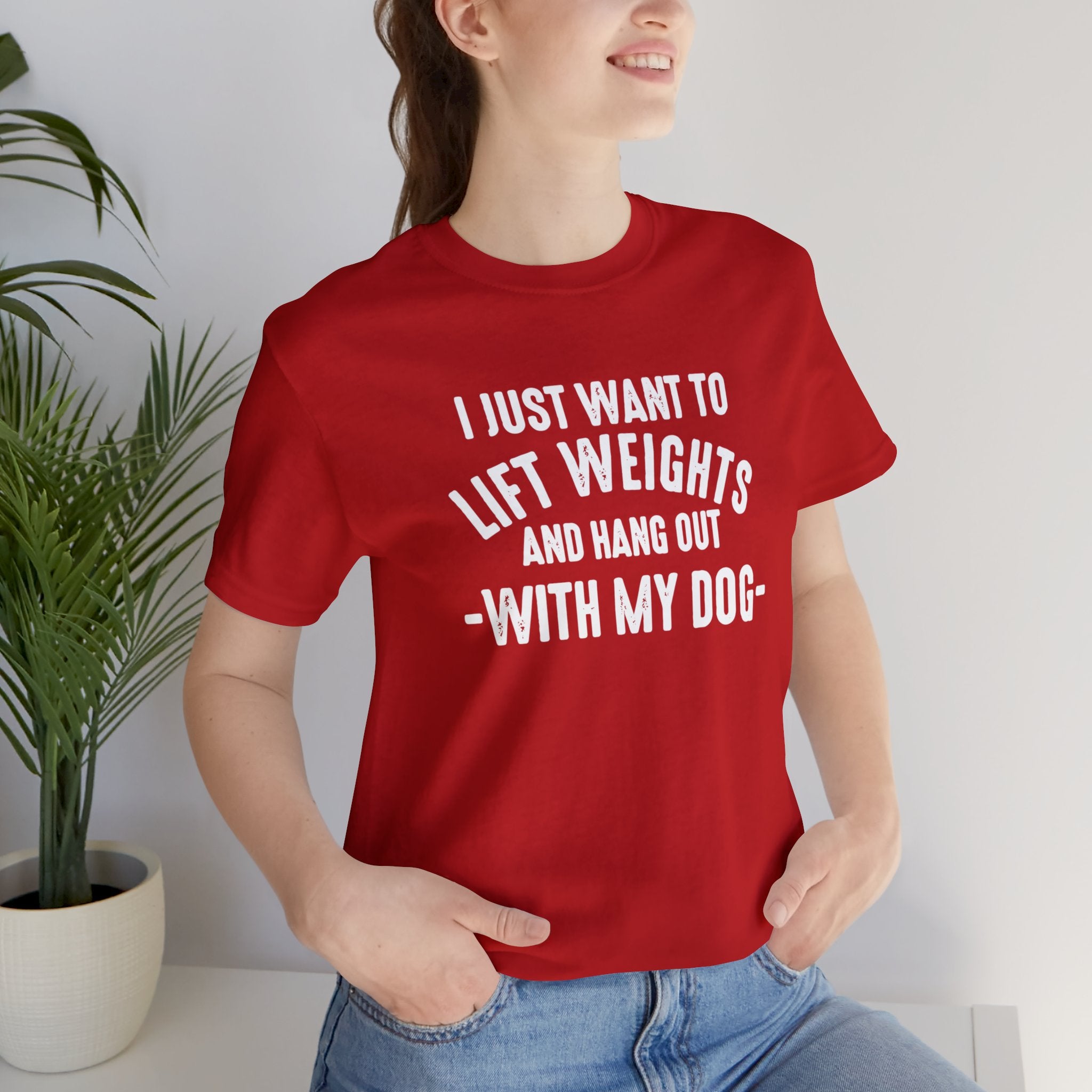 Lift Weights & Hang With My Dog - Unisex Jersey Short Sleeve Tee - Front White Logo