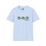 25 + 25 =70 - Unisex Softstyle T-Shirt - Black Print on Front Plain Back