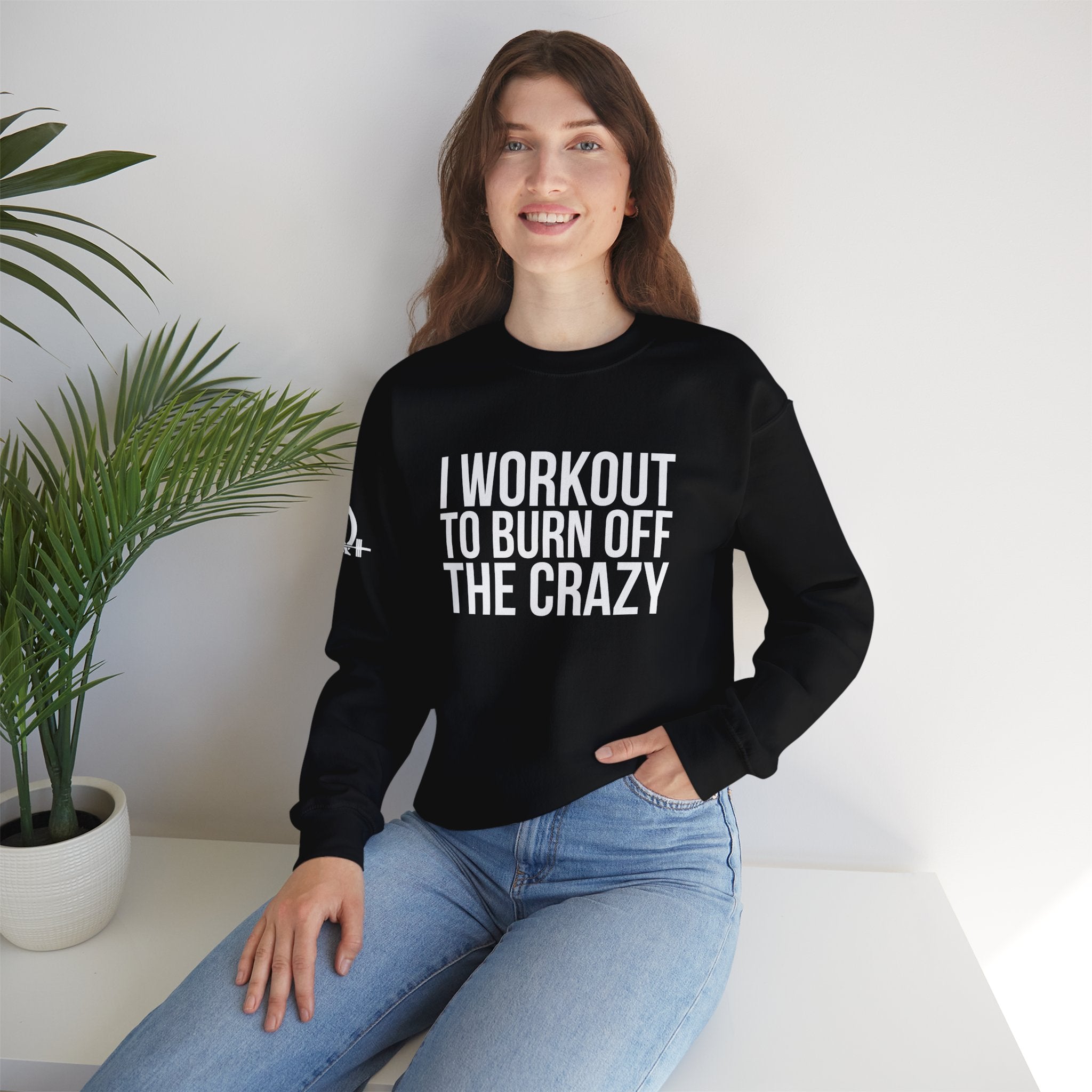 I Workout To Burn Off The Crazy - Unisex Heavy Blend™ Crewneck Sweatshirt - Front White Logo - Plain Back