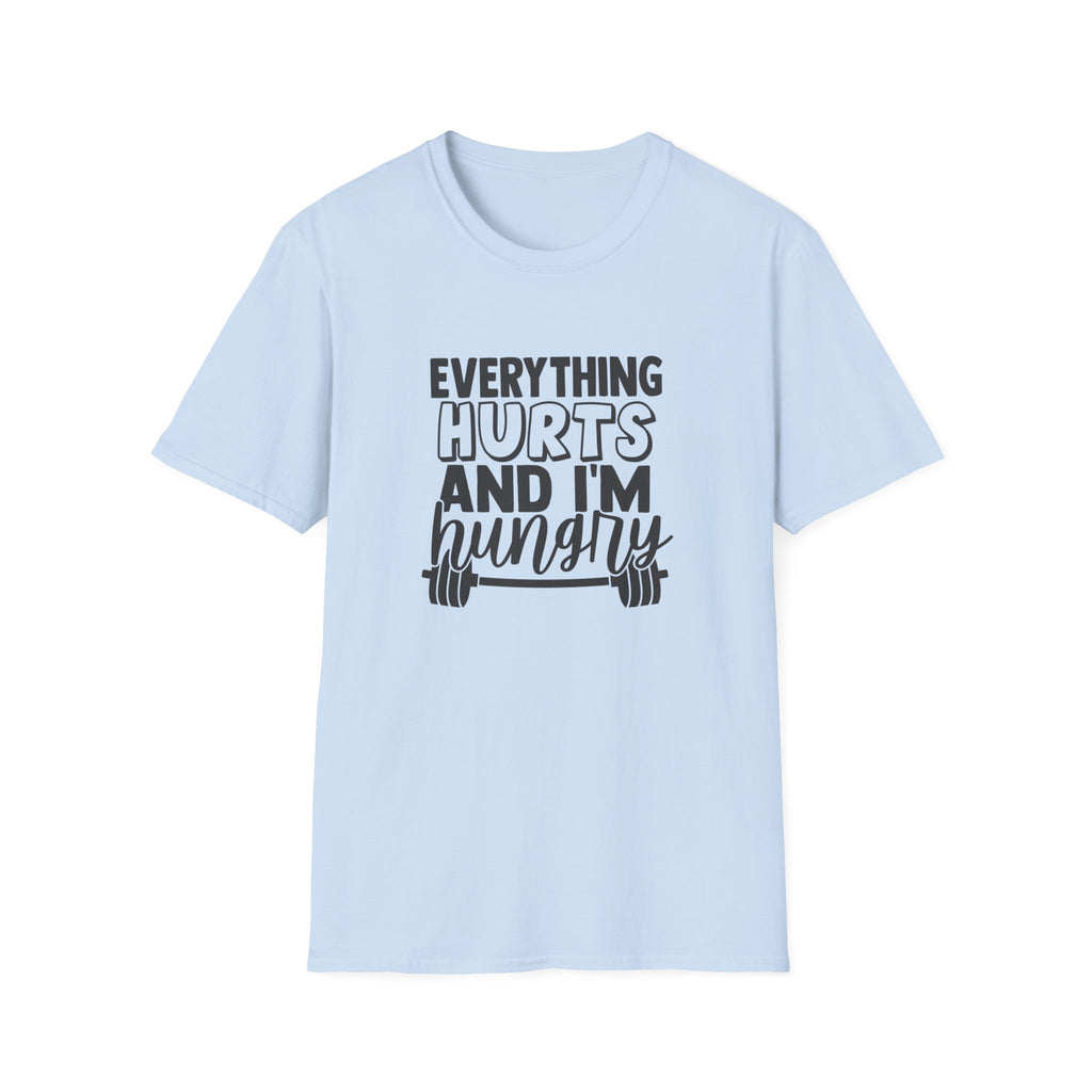 Everything Hurts & I'm Hungry - Unisex Softstyle T-Shirt - Black Print on Front & Back