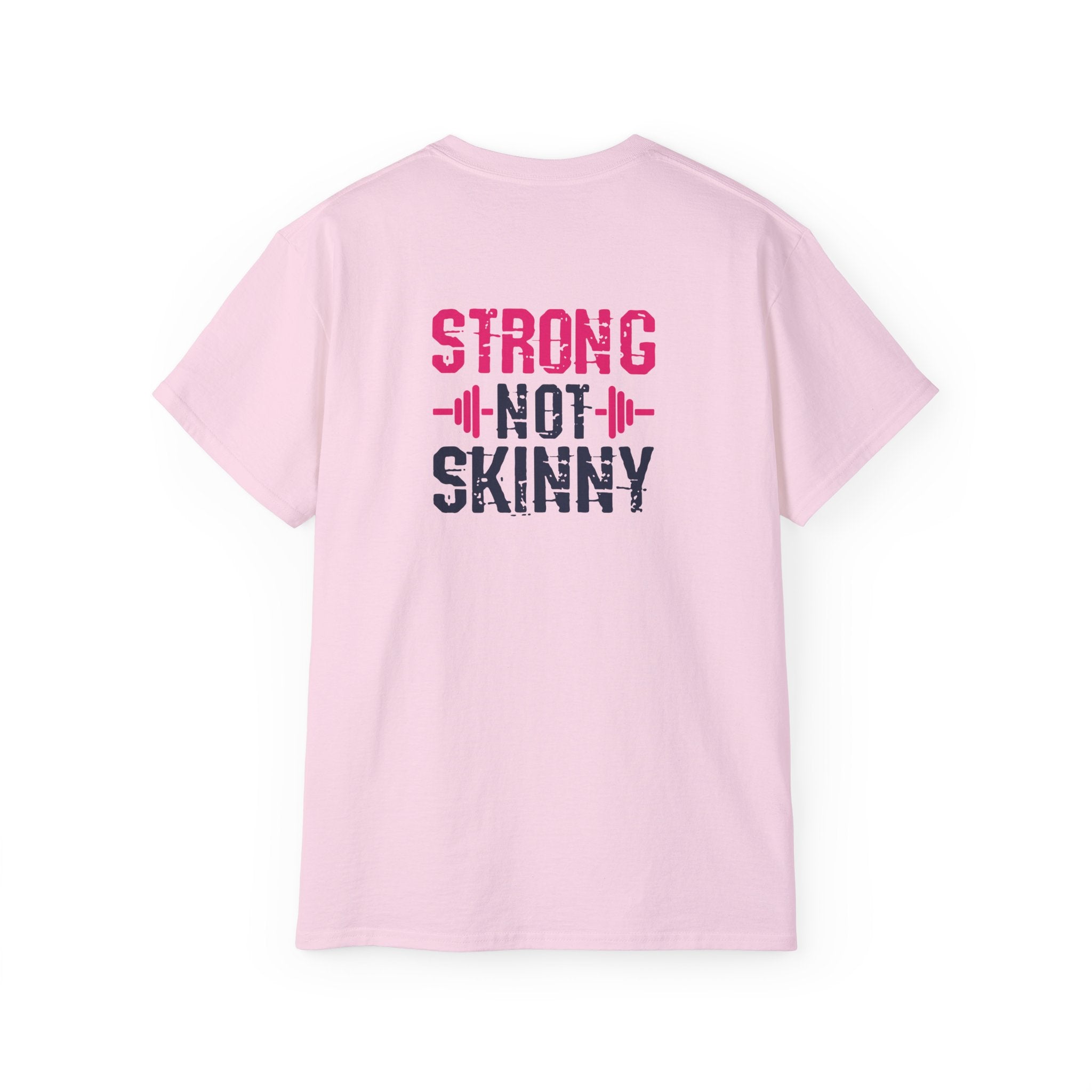 Strong Not Skinny - Unisex Ultra Cotton Tee - Color Distressed Logo