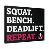 Squat. Bench. Deadlift. Repeat. - Fitness Motivational Canvas Art