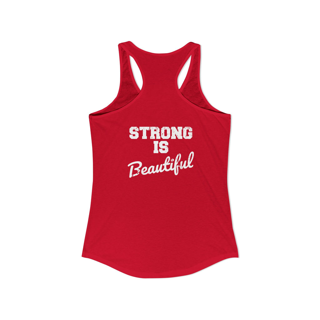 Strong Is Beautiful - Women's Ideal Racerback Tank - Distressed White Logo Front & Back Print