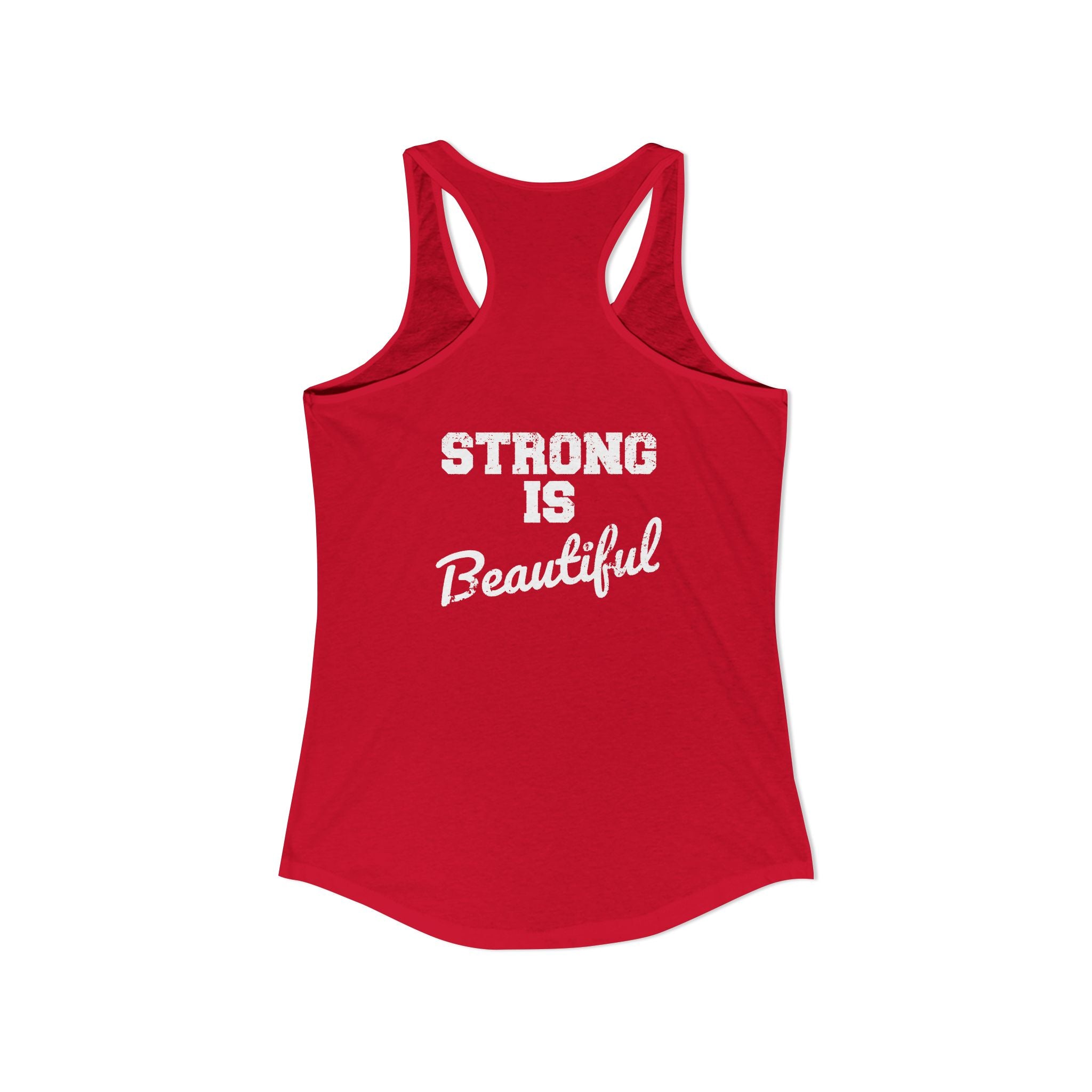 Strong Is Beautiful - Women's Ideal Racerback Tank - Distressed White Logo Front & Back Print