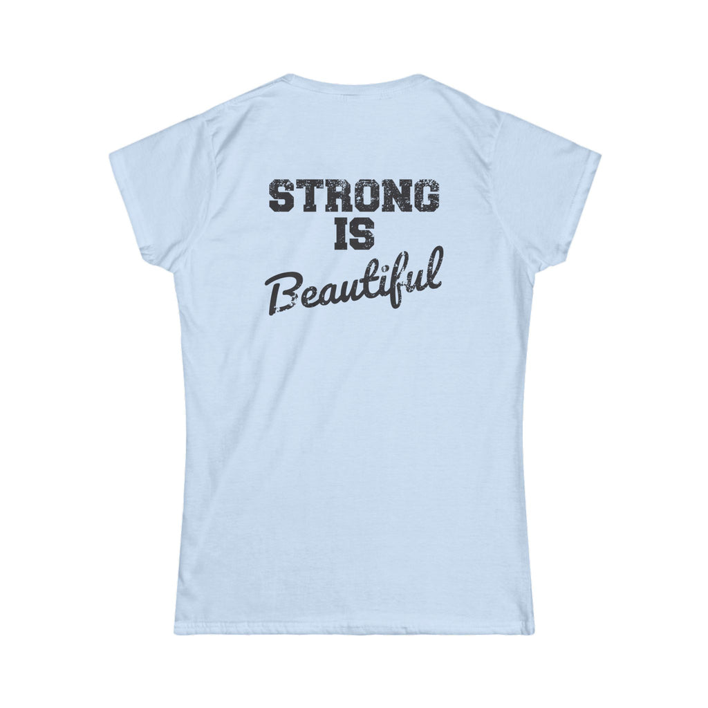 Strong Is Beautiful - Women's Softstyle Tee - Black Distressed Logo Front & Back