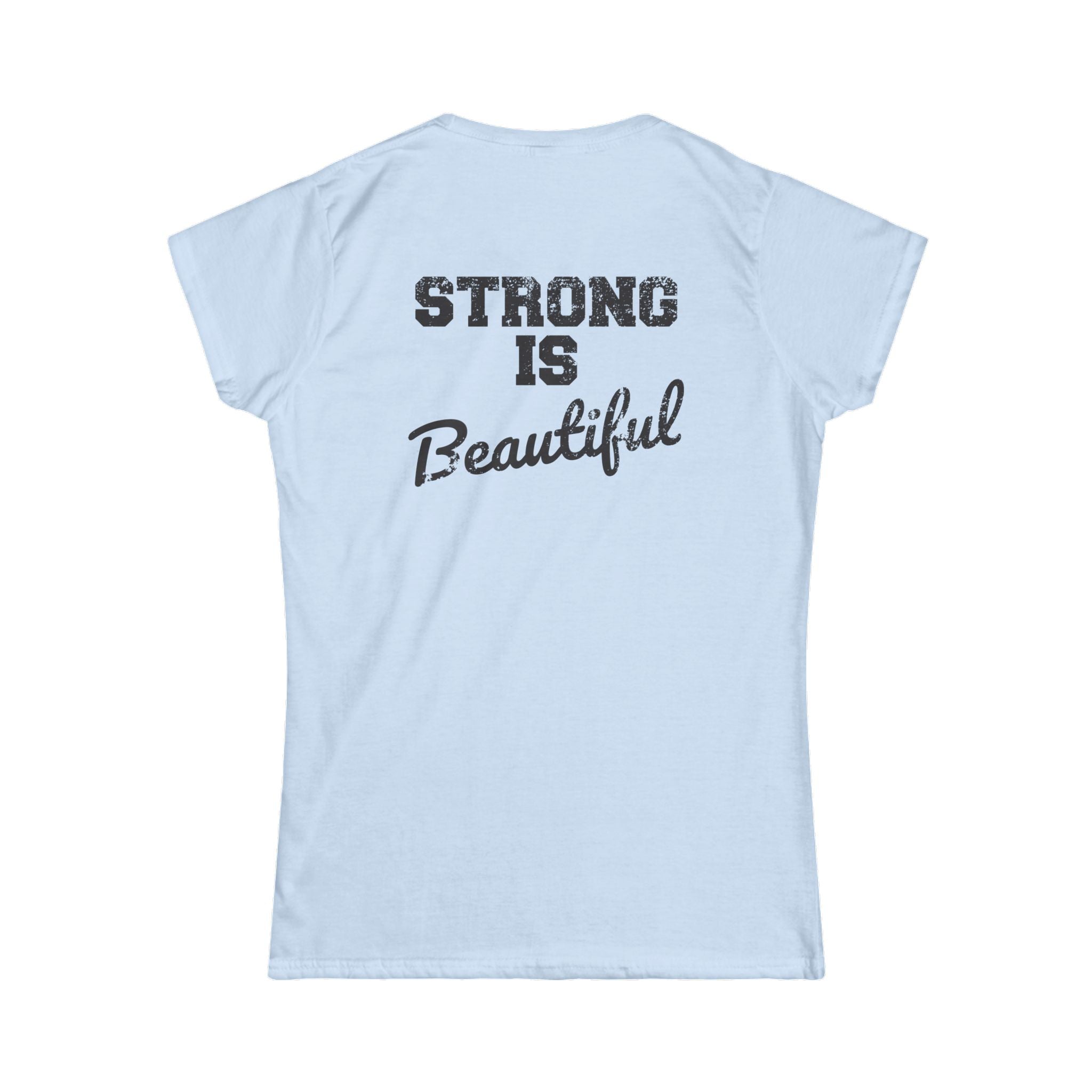 Strong Is Beautiful - Women's Softstyle Tee - Black Distressed Logo Front & Back