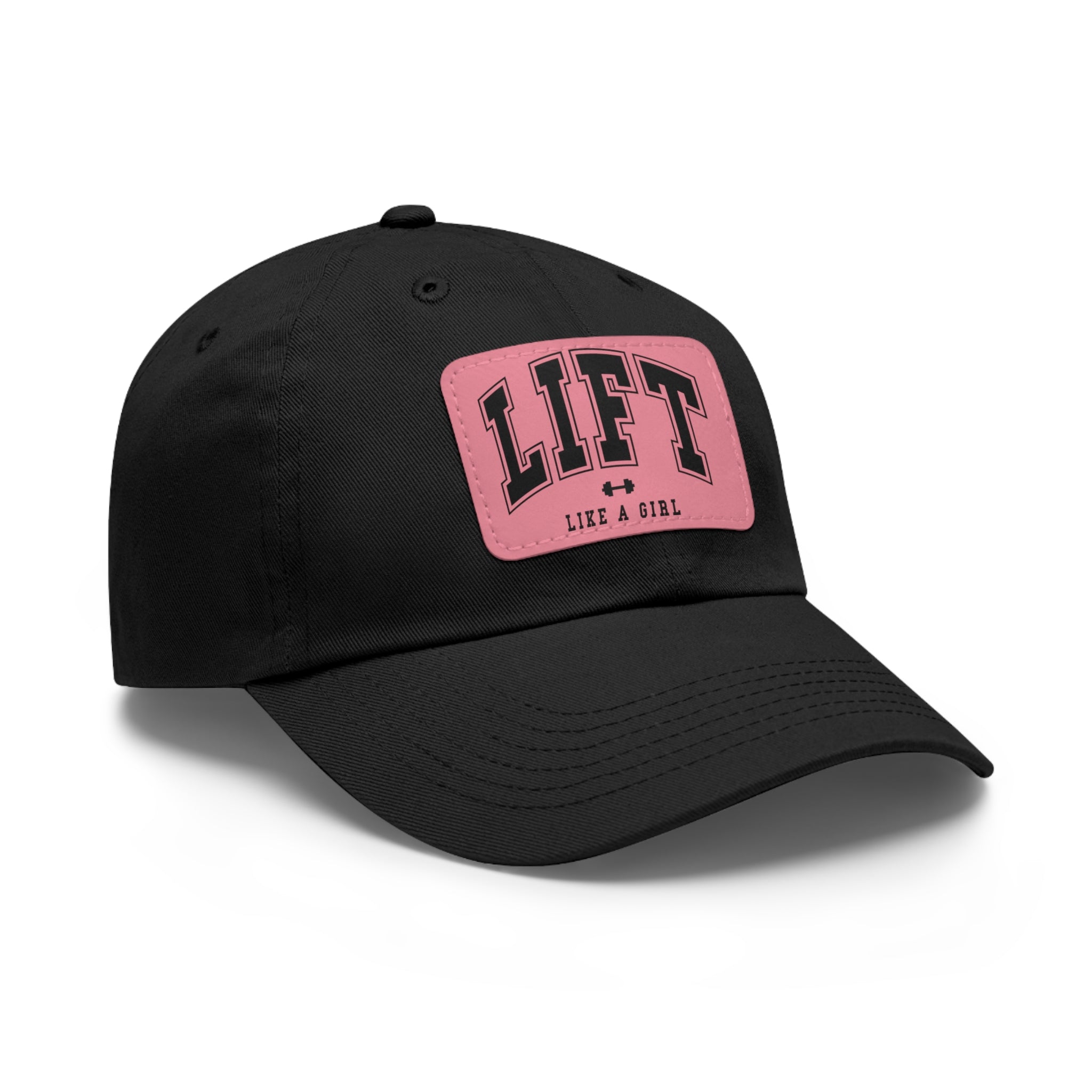Lift Like A Girl - Dad Hat with Leather Patch (Rectangle) - Black Font