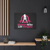 Women Who Lift Weights Full Logo - Motivational Wall Art Canvas