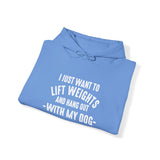 Lift Weights & Hang Out With My Dog  - White Logo  - Unisex Heavy Blend Hooded Sweatshirt