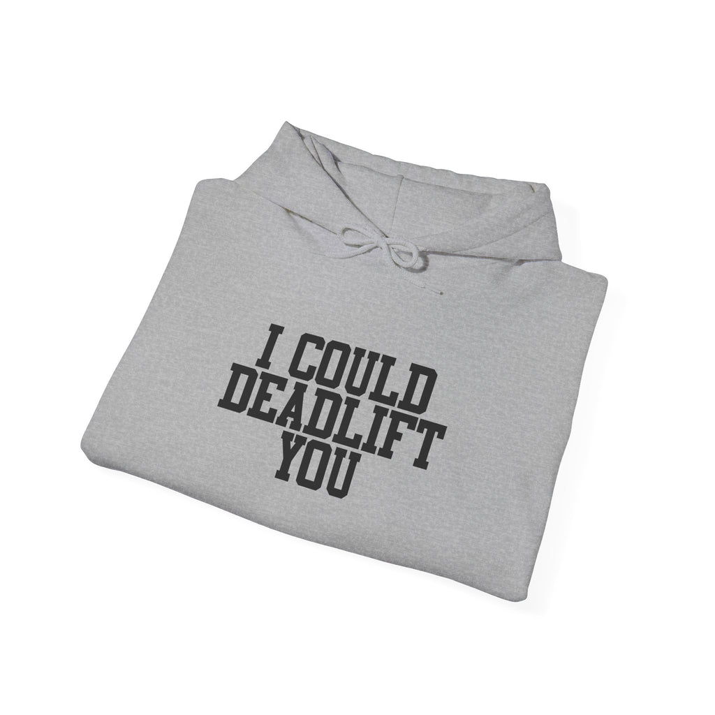 WWLW “I Could Deadlift You” Hoodie - Front Black Logo - Plain Back