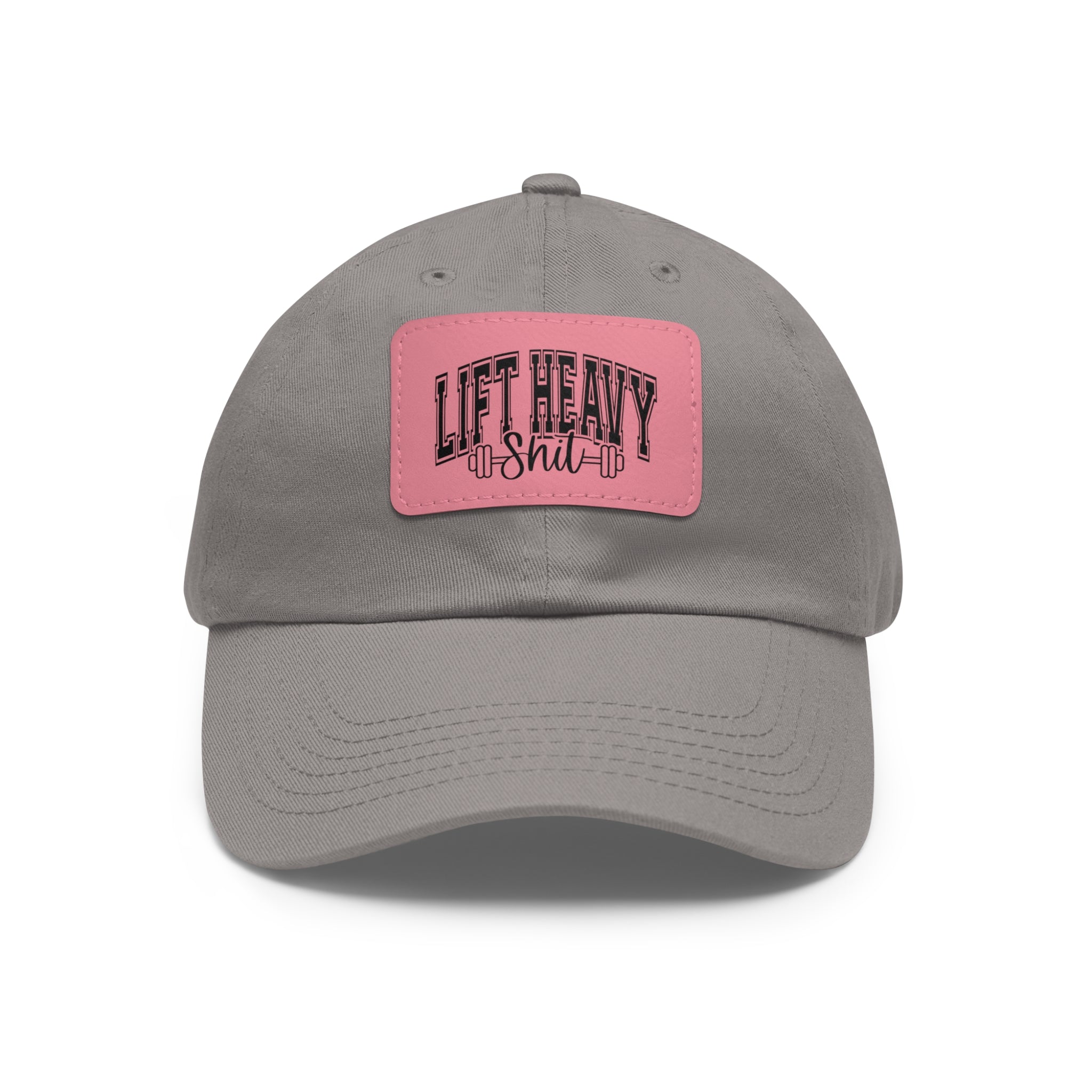 Lift Heavy Shit - Dad Hat with Leather Patch (Rectangle) - Black Font