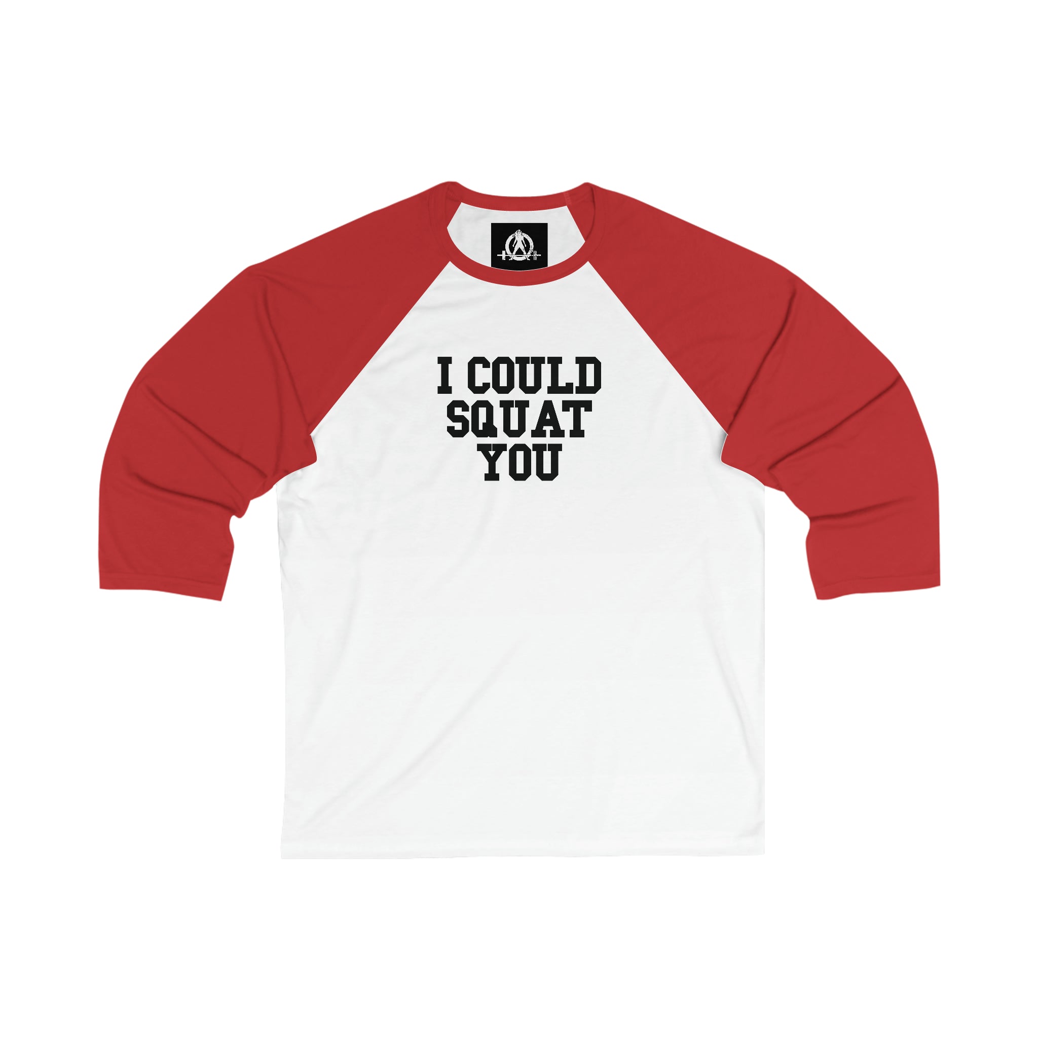 3\4 Sleeve Baseball Tee - I Could Squat You - Plain Back