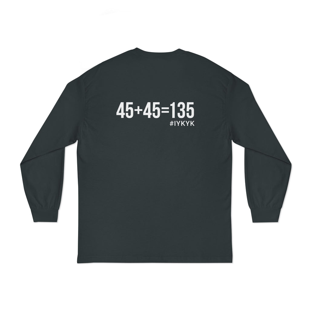 45 + 45 = 135 - Unisex Classic Long Sleeve T-Shirt - White Print on Front & Back