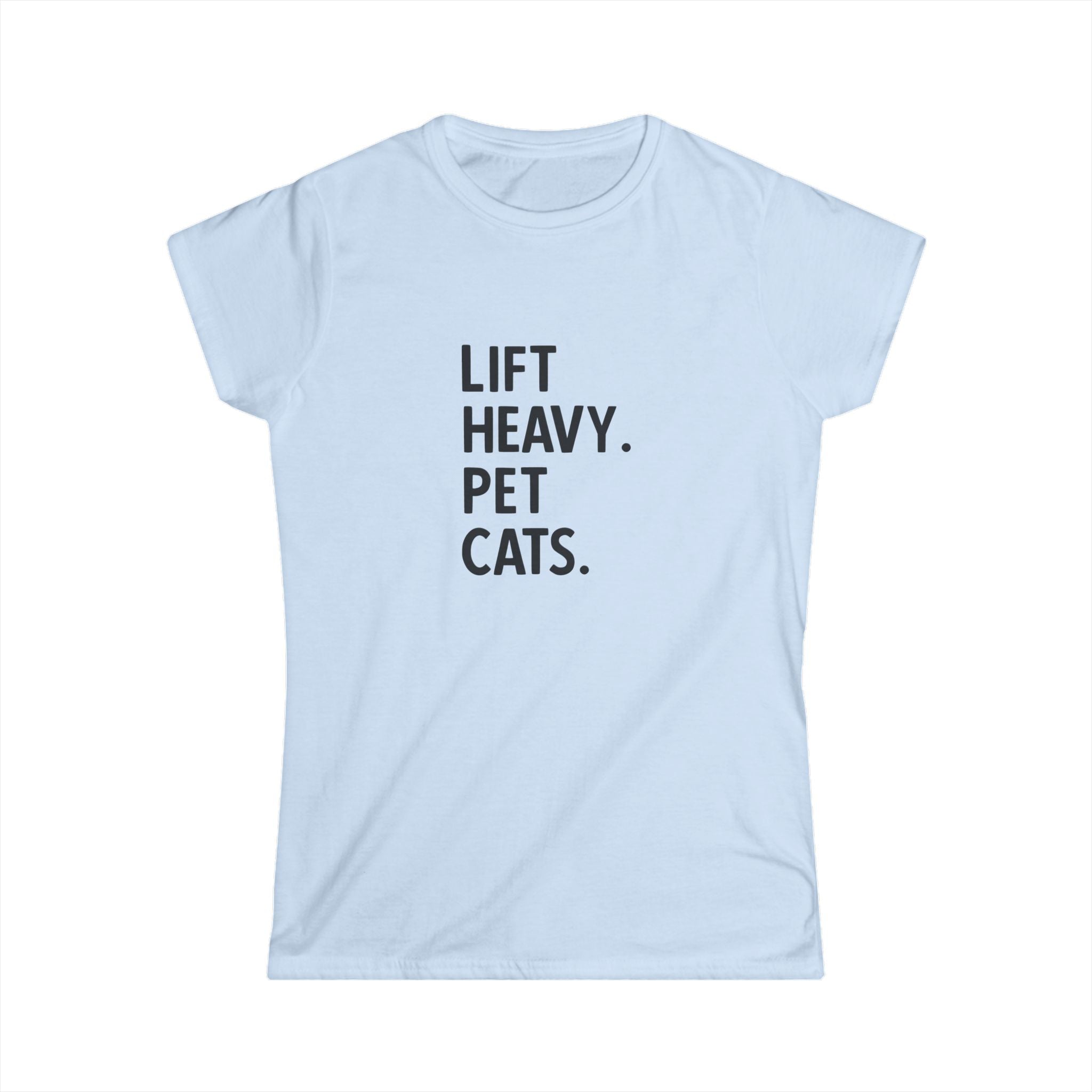Lift Heavy Pet Cats - Women's Softstyle Tee - Black Logo Front Plain Back