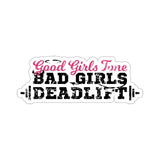 Kiss-Cut Stickers - Good Girls Tone, Bad Girls Deadlift