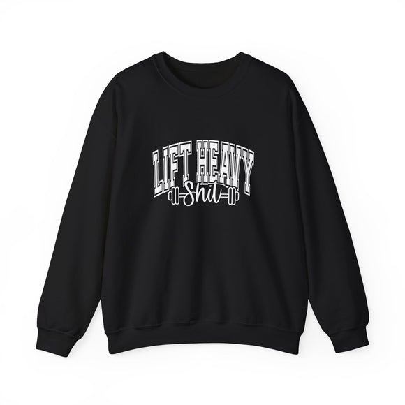 Lift Heavy Shit - Unisex Heavy Blend™ Crewneck Sweatshirt - White Logo on Front