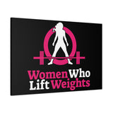 Women Who Lift Weights Full Logo - Motivational Wall Art Canvas