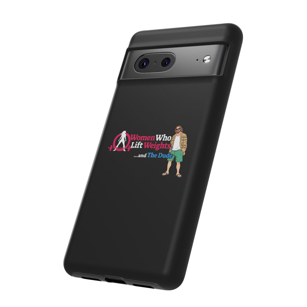 WWLW and The Dude 😎 - Tough Phone Cases