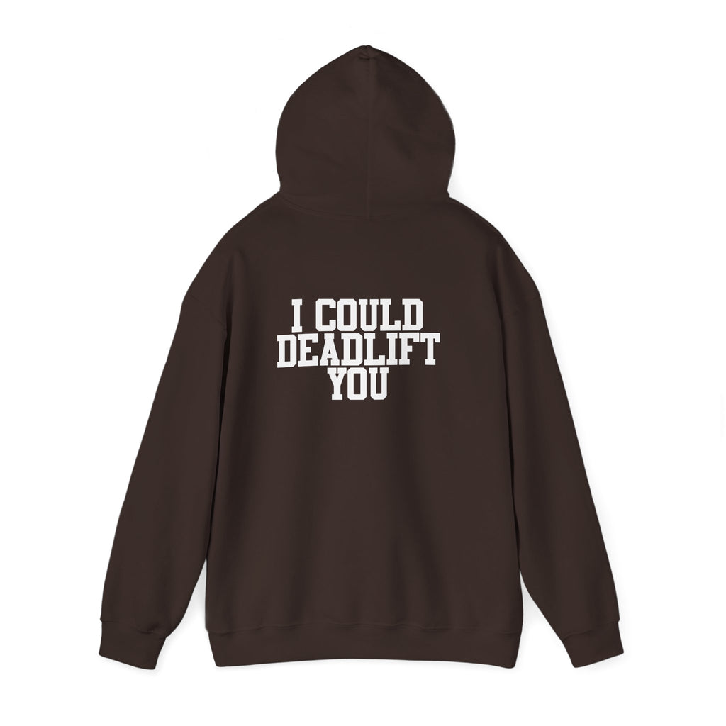 WWLW “I Could Deadlift You” Hoodie - White Logo On Back