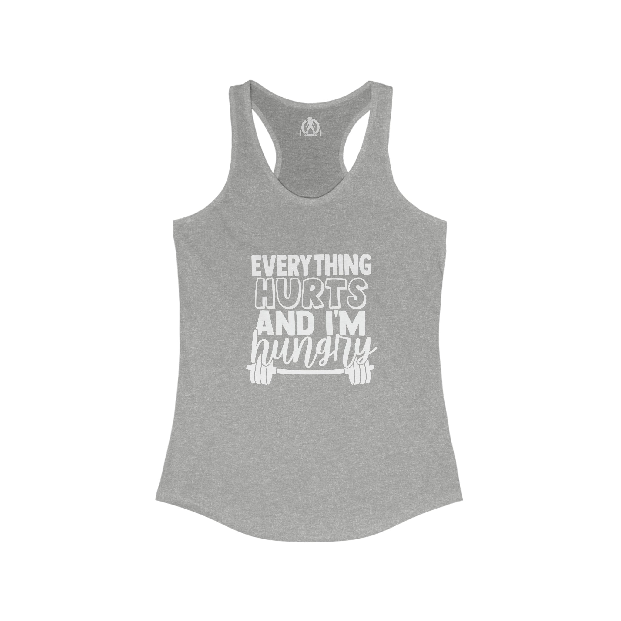 Everything Hurts & I'm Hungry - Women's Ideal Racerback Tank - White Print Front