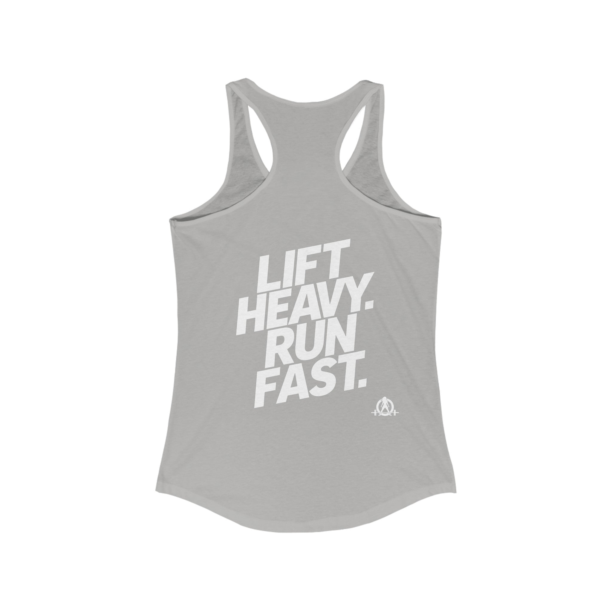 Lift Heavy - Run Fast - Racer Back Tank Top - Women's Ideal Racerback Tank (White Front & Back Logo)