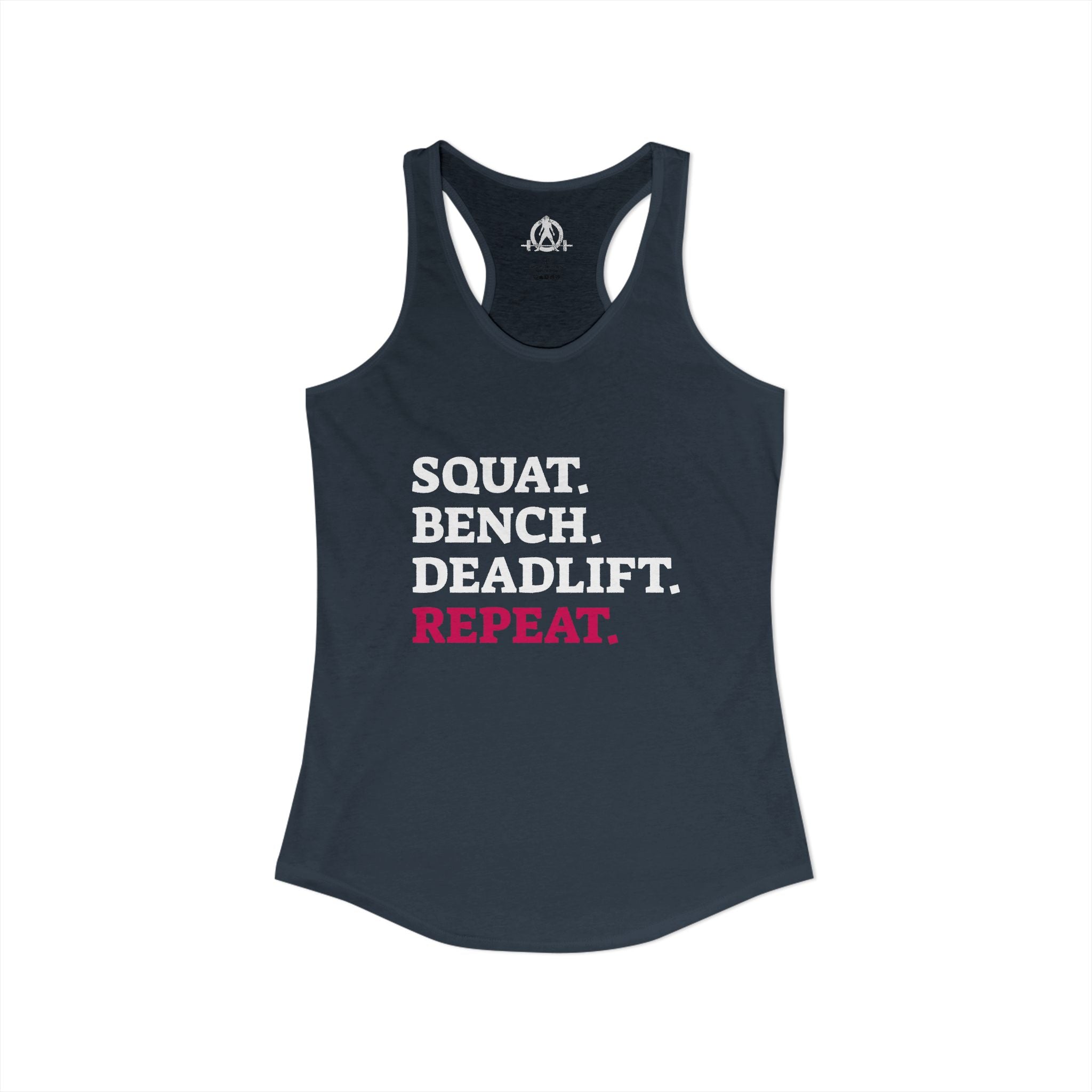 Squat Bench Deadlift Repeat - Women's Ideal Racerback Tank - Logo Front & Back
