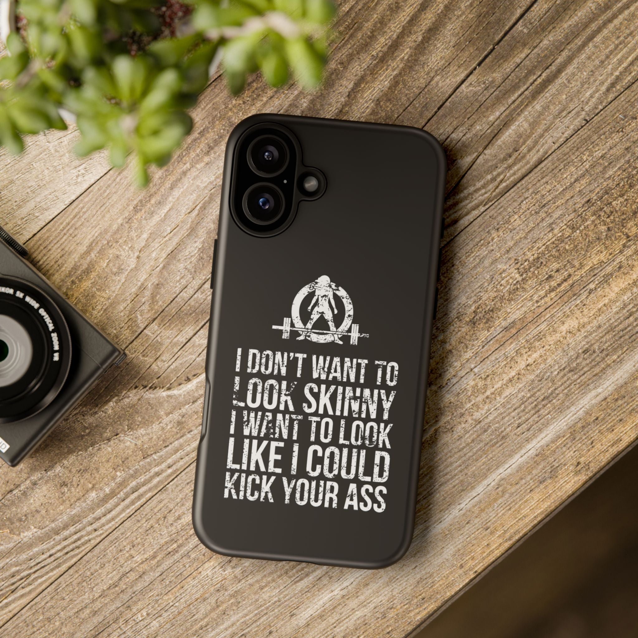 Tough Cases - I Don't Want To Look Skinny I Want To Look Like I Can Kick Your Ass - WWLW Logo
