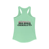 Good Girls Tone, Bad Girls Deadlift - Women's Ideal Racerback Tank - Distressed Dark Logo