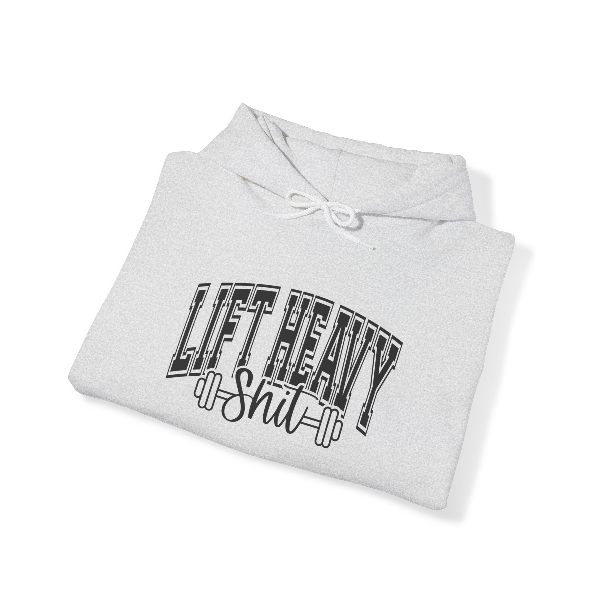 Lift Heavy Shit - Unisex Heavy Blend Hooded Sweatshirt - Black Logo on Front & Right Sleeve