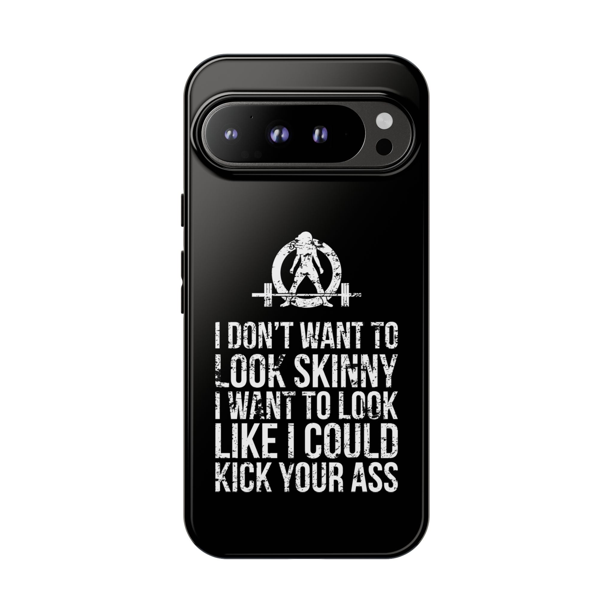 Tough Cases - I Don't Want To Look Skinny I Want To Look Like I Can Kick Your Ass - WWLW Logo