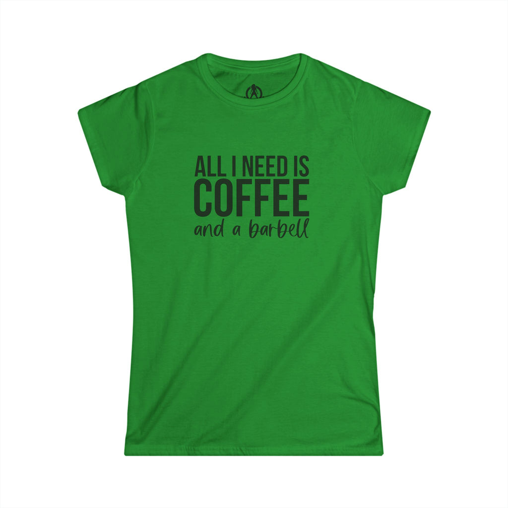 ALL I NEED IS Coffee & A Barbell - Women's Softstyle Tee - Front Logo Plain Back
