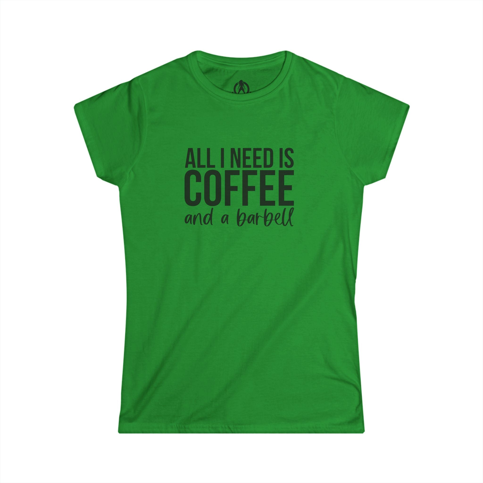 ALL I NEED IS Coffee & A Barbell - Women's Softstyle Tee - Front Logo Plain Back