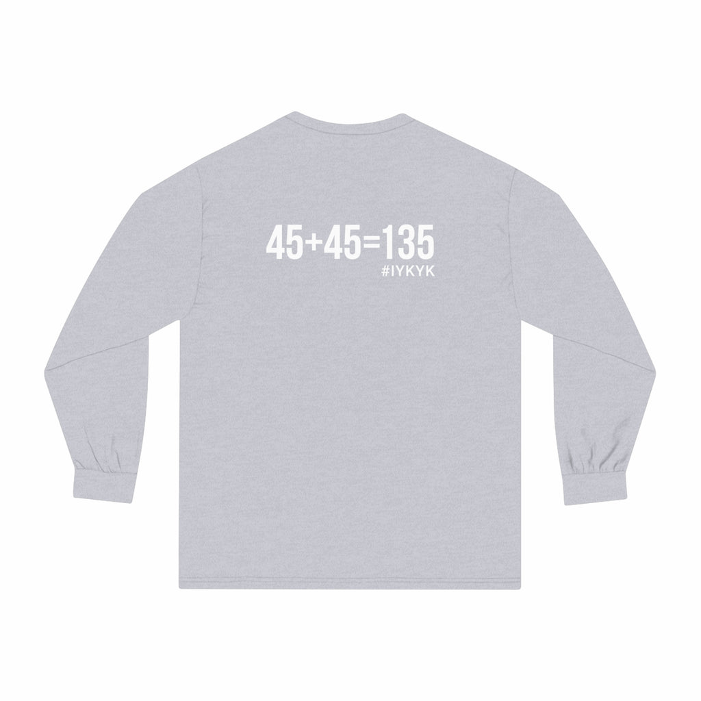 45 + 45 = 135 - Unisex Classic Long Sleeve T-Shirt - White Print on Front & Back