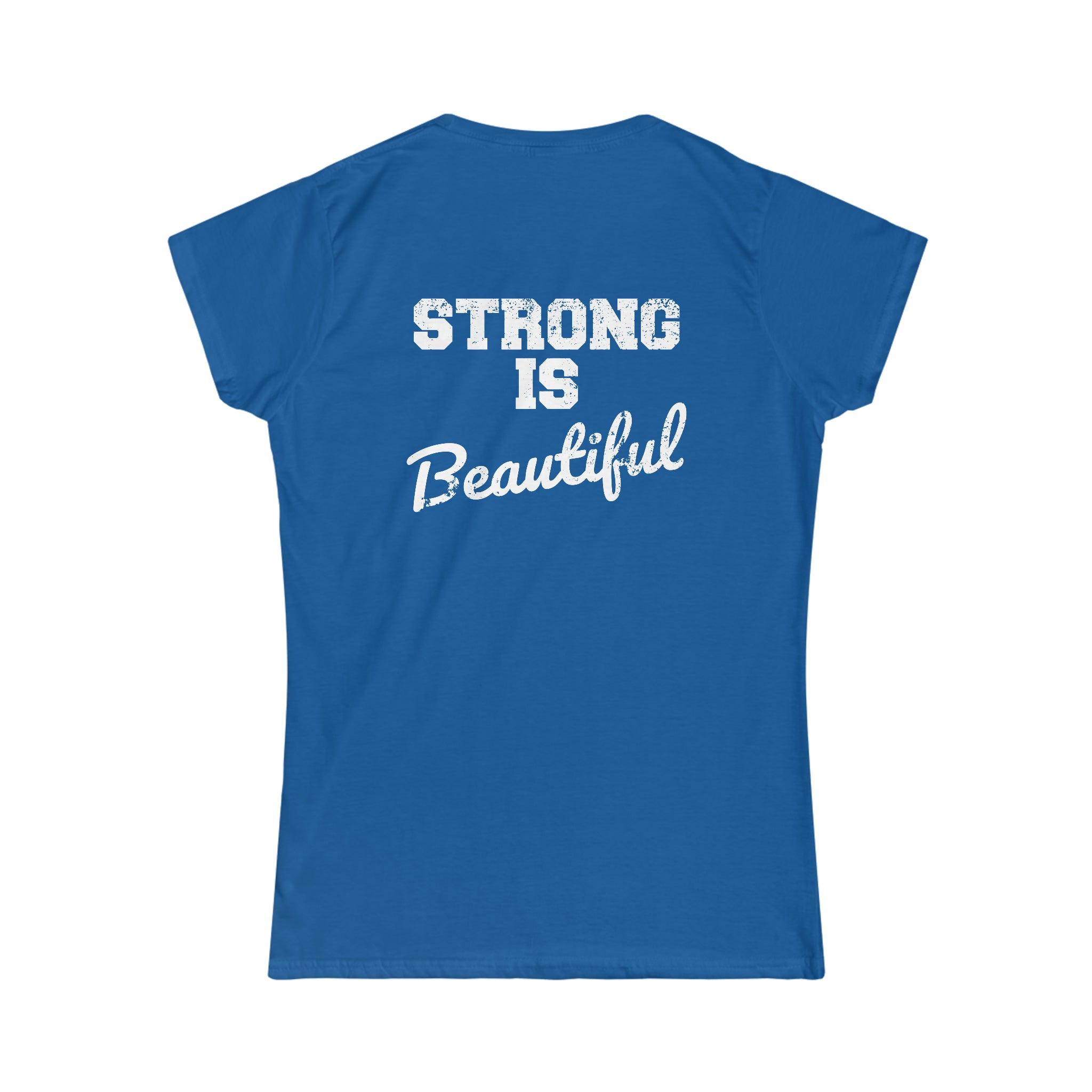 Strong Is Beautiful - Women's Softstyle Tee - Front Color & Back