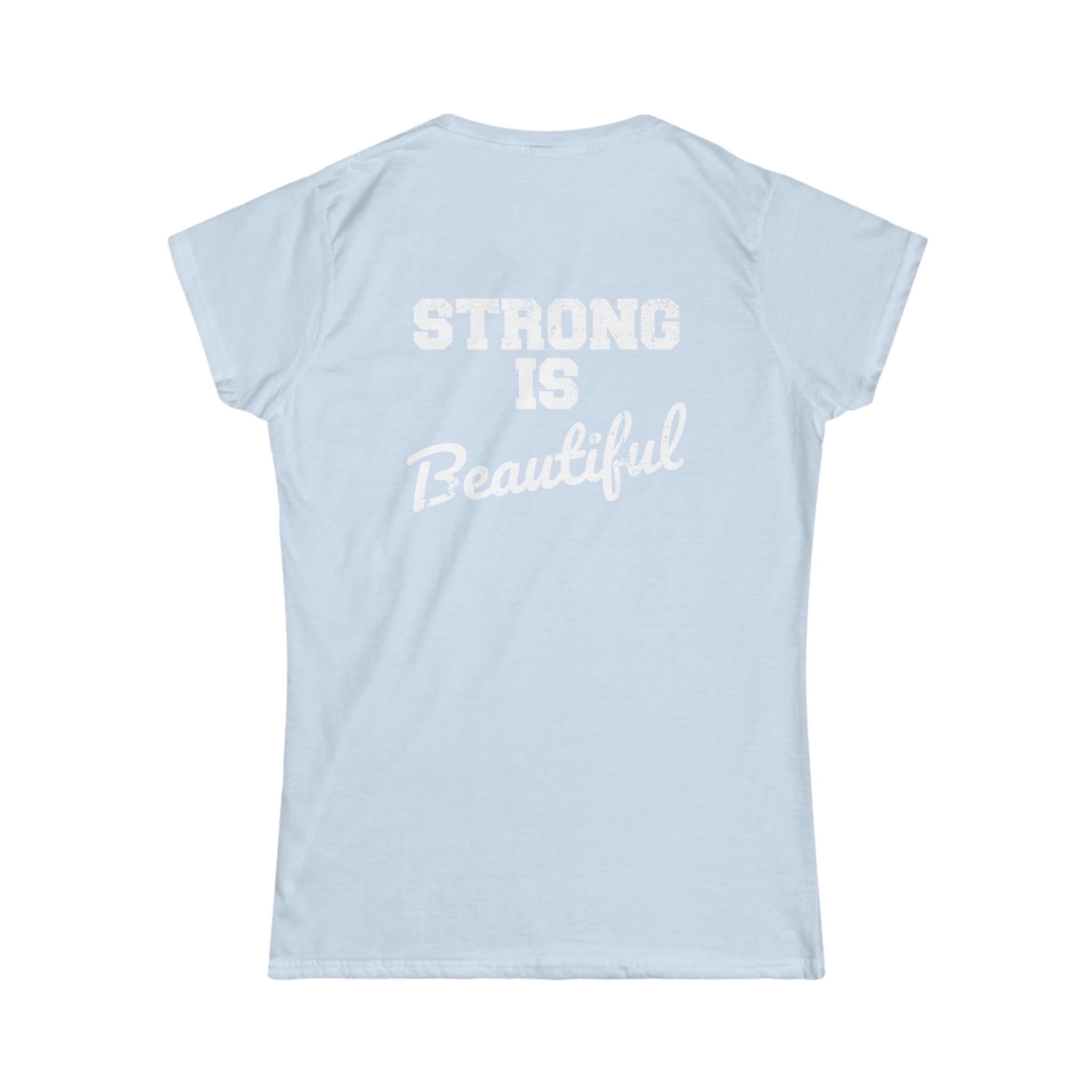 Strong Is Beautiful - Women's Softstyle Tee - Front Color & Back