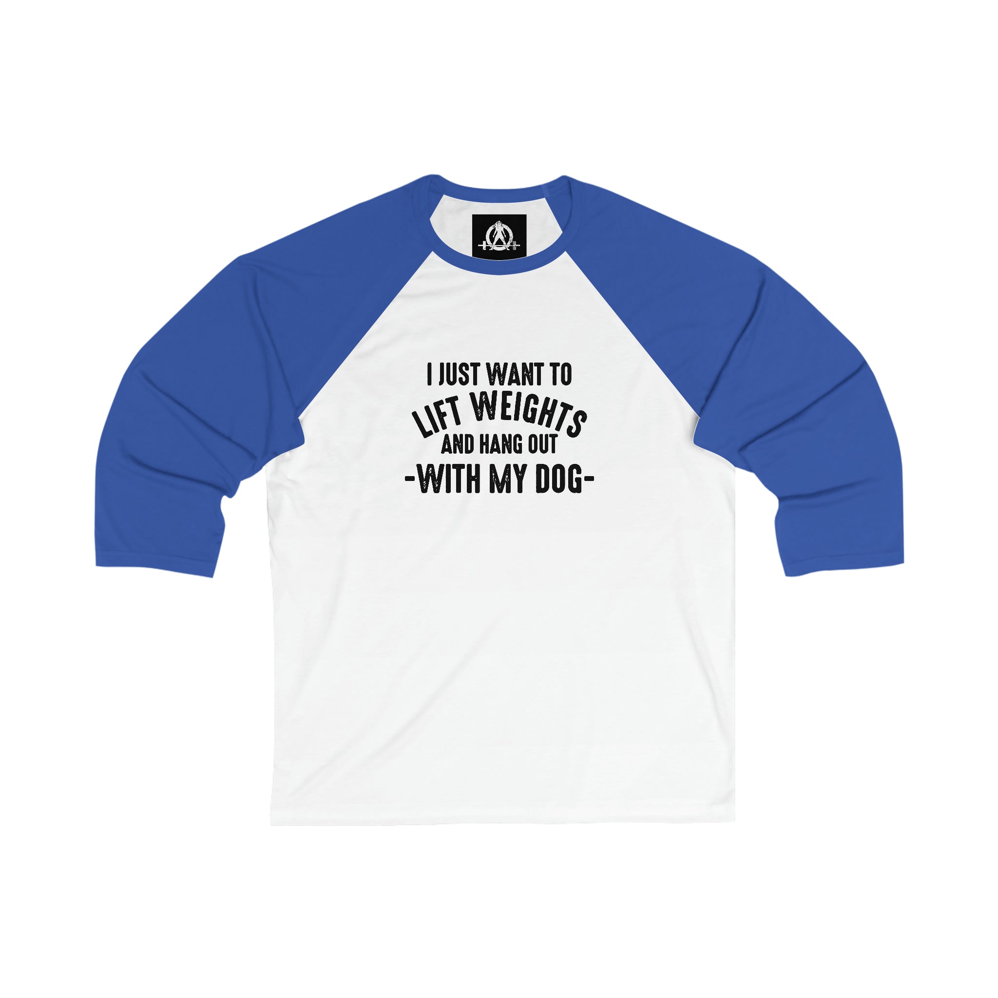 3\4 Sleeve Baseball Tee - Lift Weights & Hang Out With My Dog