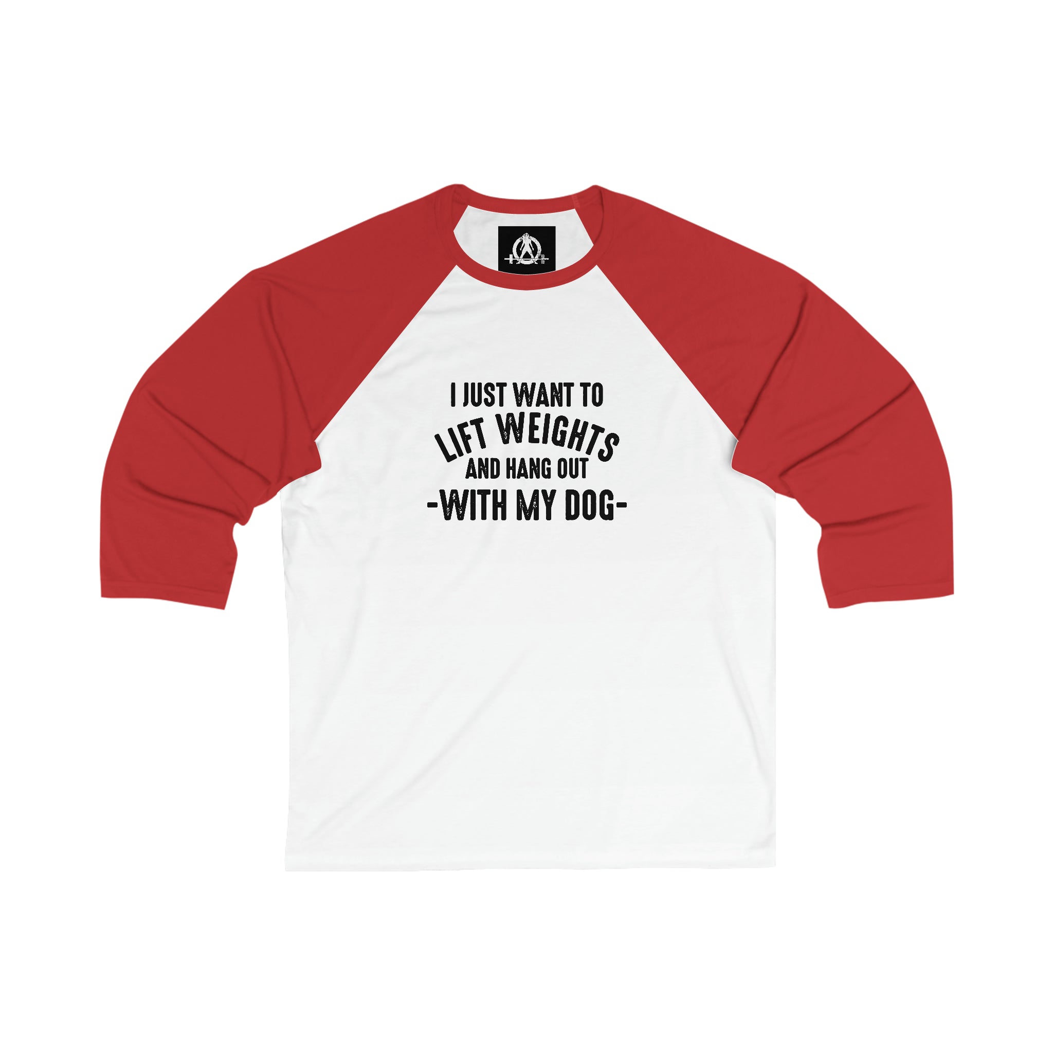 3\4 Sleeve Baseball Tee - Lift Weights & Hang Out With My Dog