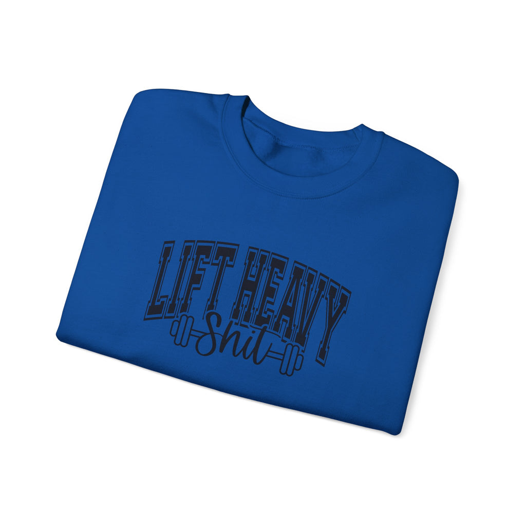 Lift Heavy Shit - Unisex Heavy Blend™ Crewneck Sweatshirt - Black Logo on Front