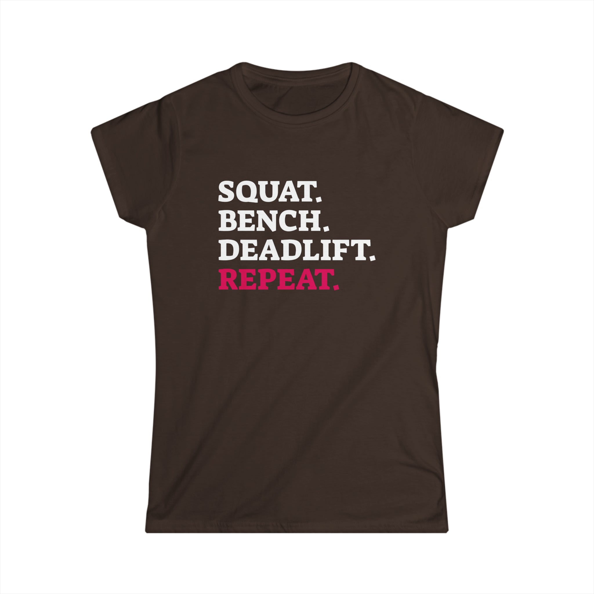 Squat Bench Deadlift Repeat - Women's Softstyle Tee -  Color Dark Logo - Pink - Plain Back