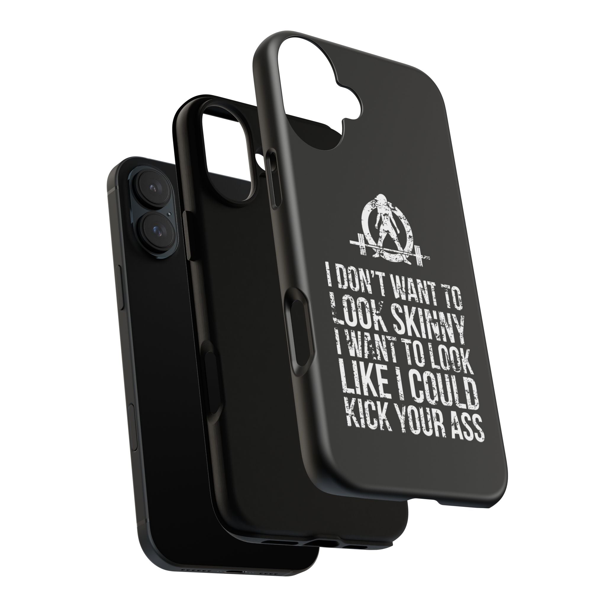 Tough Cases - I Don't Want To Look Skinny I Want To Look Like I Can Kick Your Ass - WWLW Logo