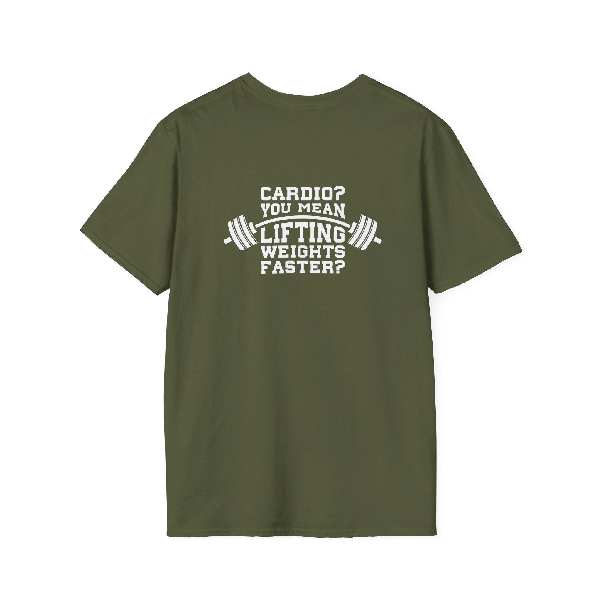 Cardio = Lift Weights Faster - Unisex Softstyle T-Shirt - White Logo Front & Back