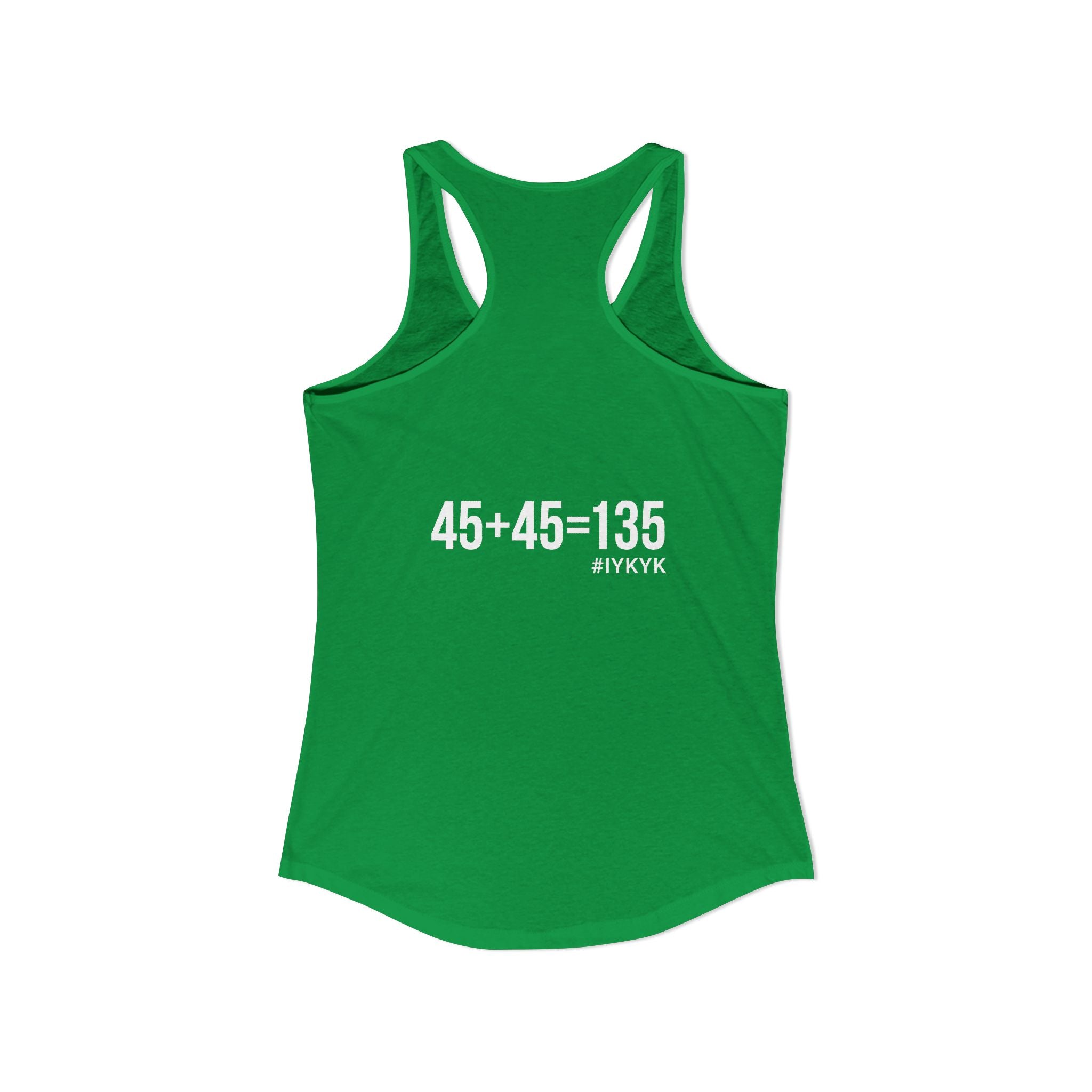 45 + 45 = 135 - Women's Ideal Racerback Tank - White Print Front & Back