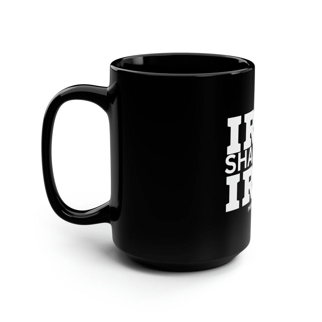 Iron Sharpens Iron. - Black Mug, 15oz