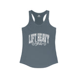 Lift Heavy Shit - Women's Ideal Racerback Tank - White Logo Plain Back