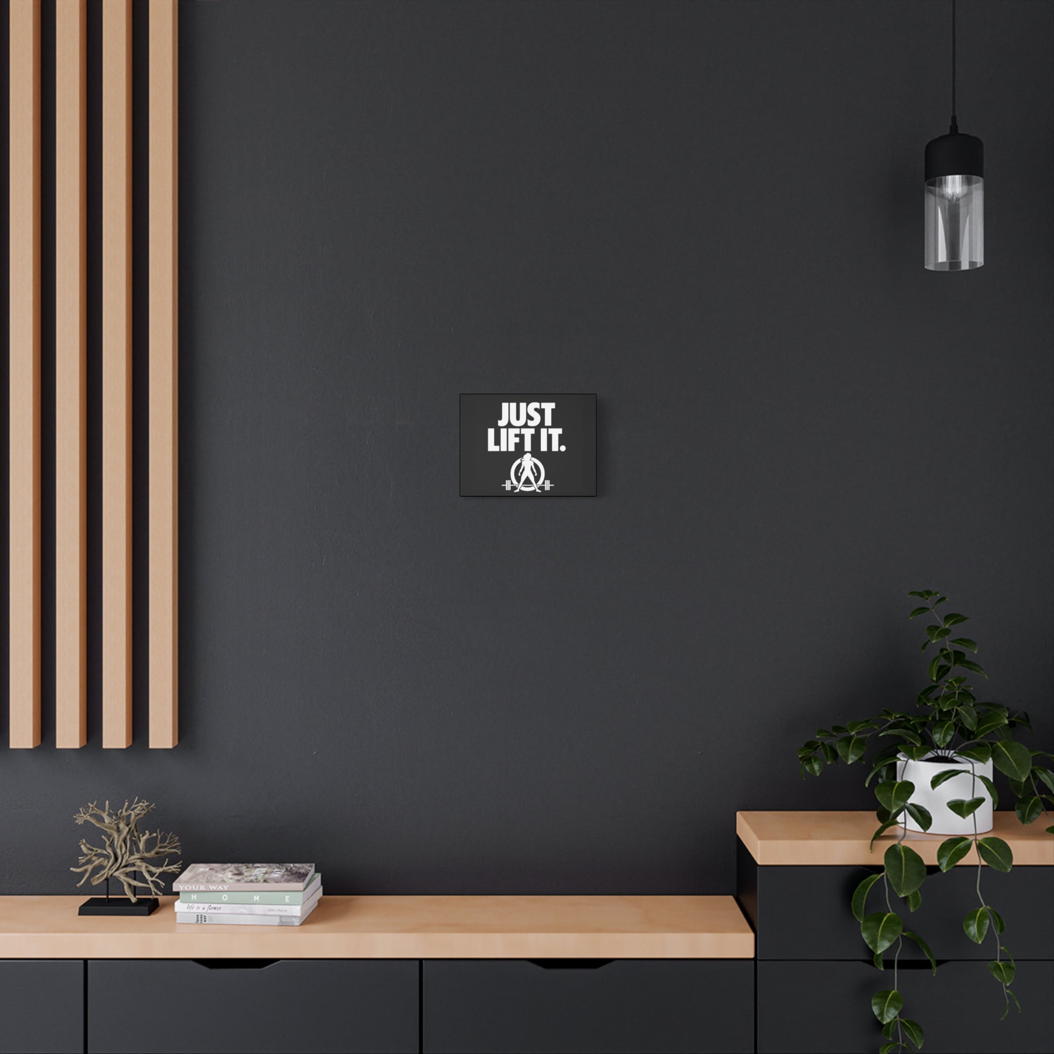 JUST LIFT IT. - Inspirational Wall Art - Canvas Print