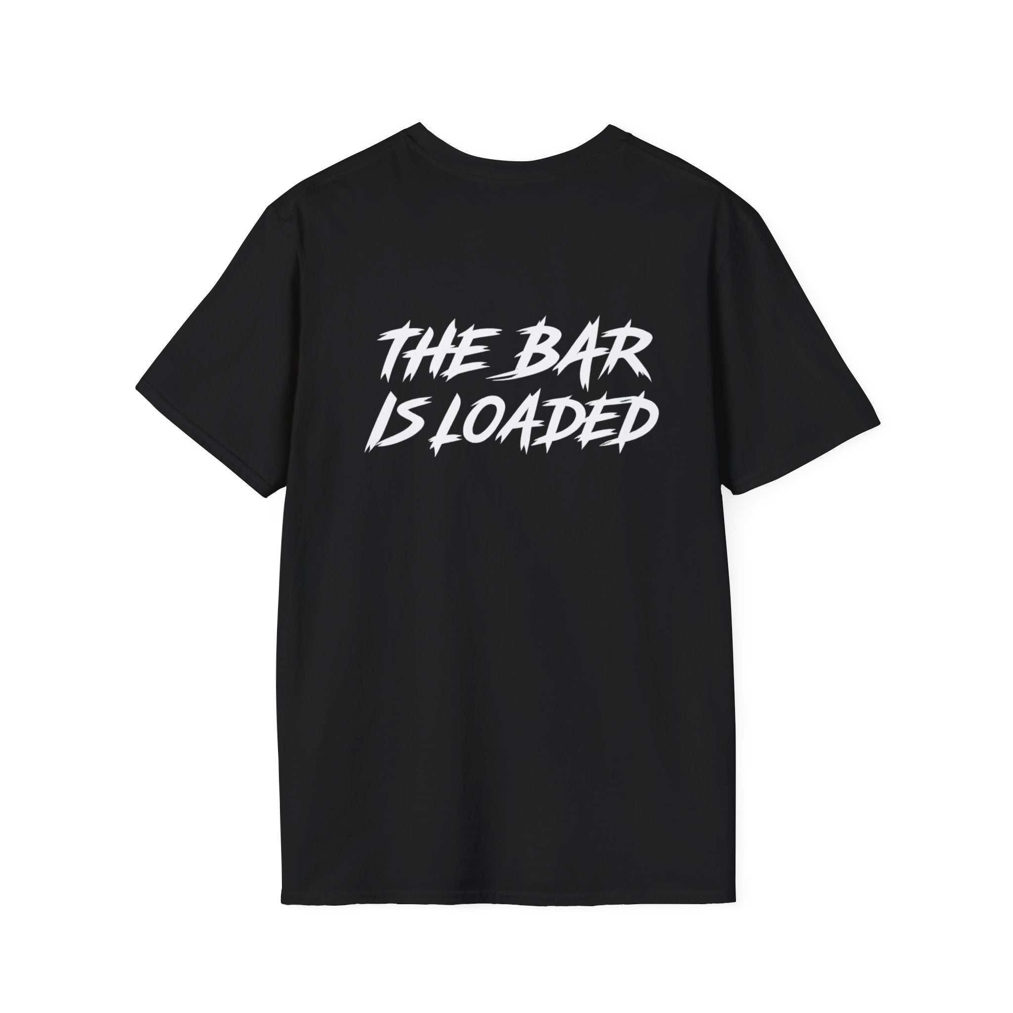 The Bar Is Loaded -  Unisex Softstyle T-Shirt - White Logo