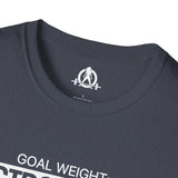 Goal Weight Strong AF - Unisex Softstyle T-Shirt - Print on Front Plain Back