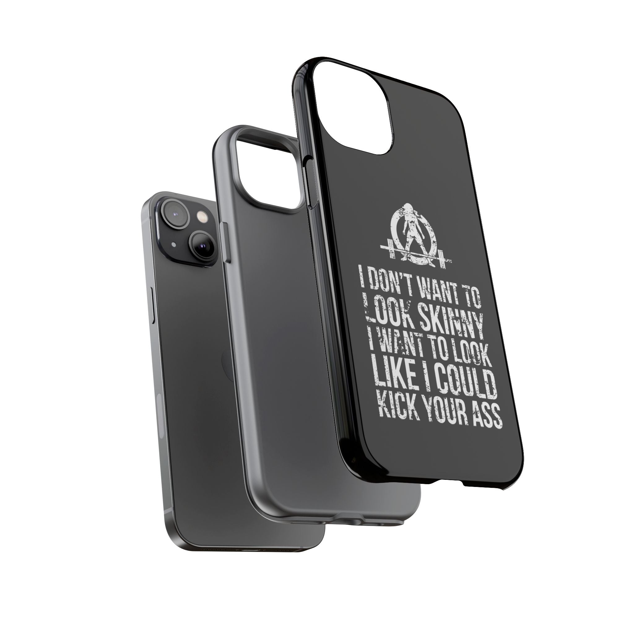 Tough Cases - I Don't Want To Look Skinny I Want To Look Like I Can Kick Your Ass - WWLW Logo