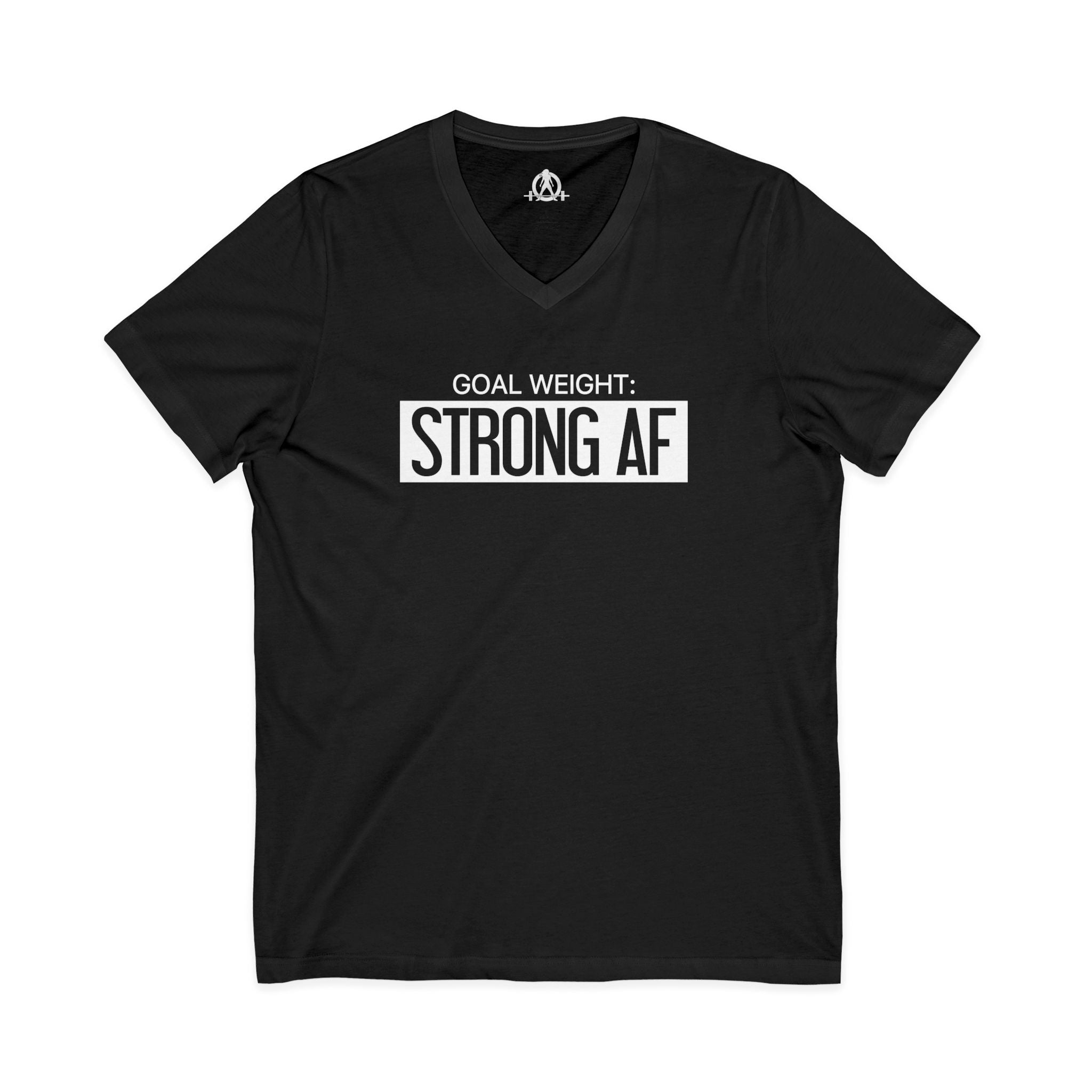 Goal Weight Strong AF - Unisex Jersey Short Sleeve V-Neck Tee - Front Logo - Plain Back